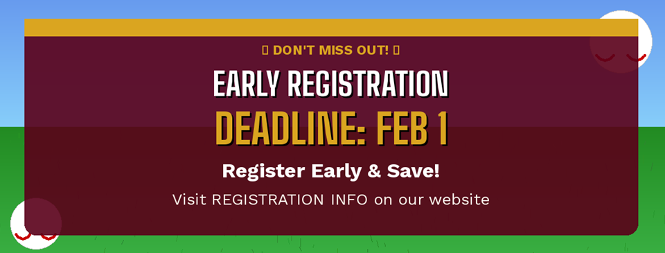 Early Registration Deadline is Feb 1
